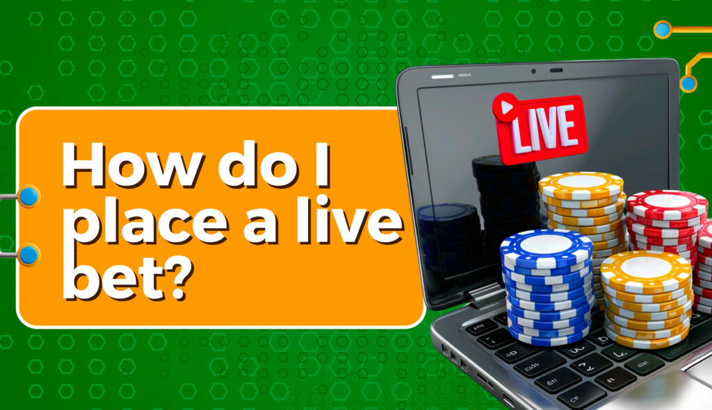 How to Place a Live Bet: Step-by-Step Guide for Successful Live Betting
